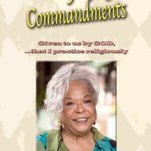 Prosperity Commandments: Given to us by God, that I practice religiously by: Rev. Dr. Della Reese Lett